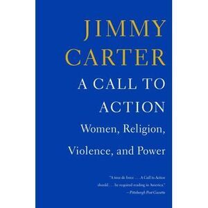 A Call to Action: Women, Religion, Violence, and Power -- Jimmy Carter